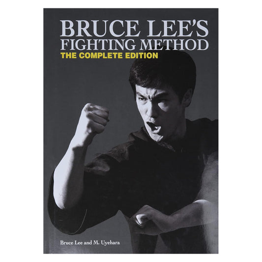 Bruce Lee’s Fighting Method: The Complete Edition (Hardback)