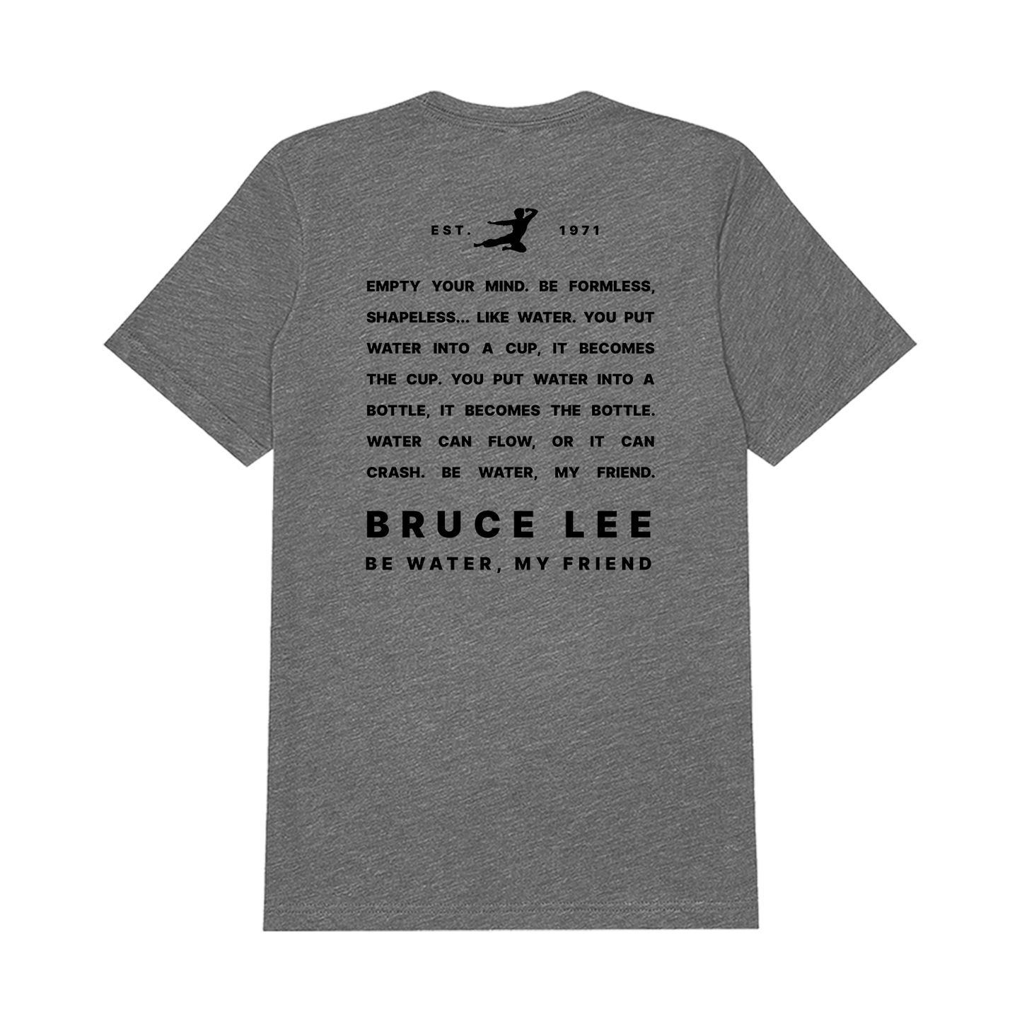 Gray triblend t-shirt featuring Bruce Lee quote and silhouette, embodying water formless shapeless