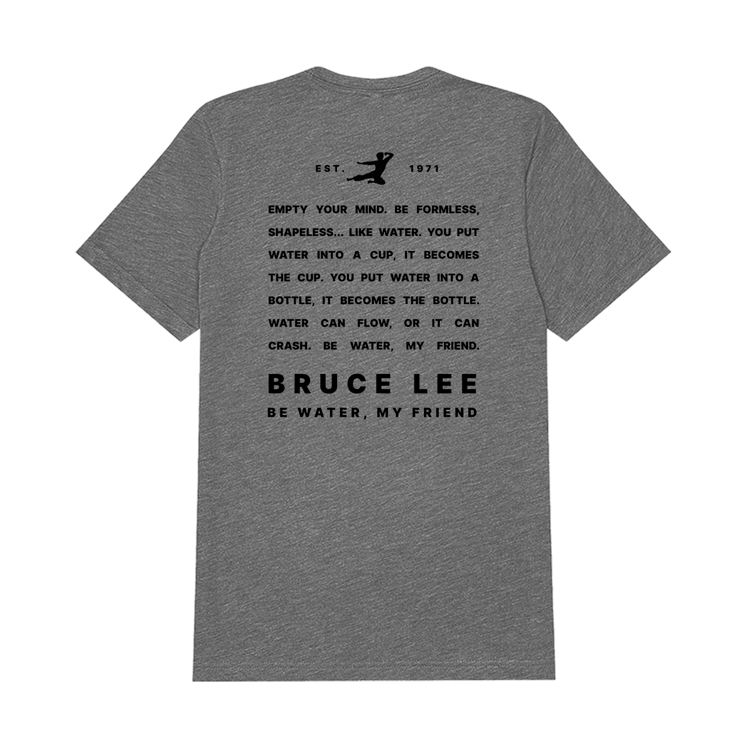 Gray triblend t-shirt featuring Bruce Lee quote and silhouette, embodying water formless shapeless