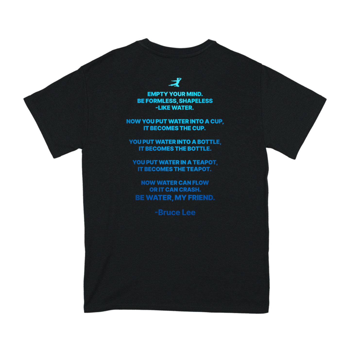 Black Be Water Gradient T-Shirt featuring blue text inspired by Bruce Lee on the back